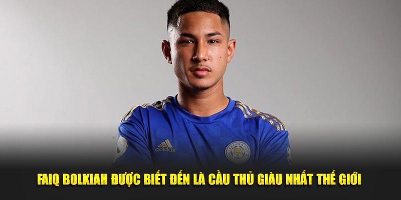 Faiq Bolkiah được biết đến là cầu thủ giàu nhất thế giới 