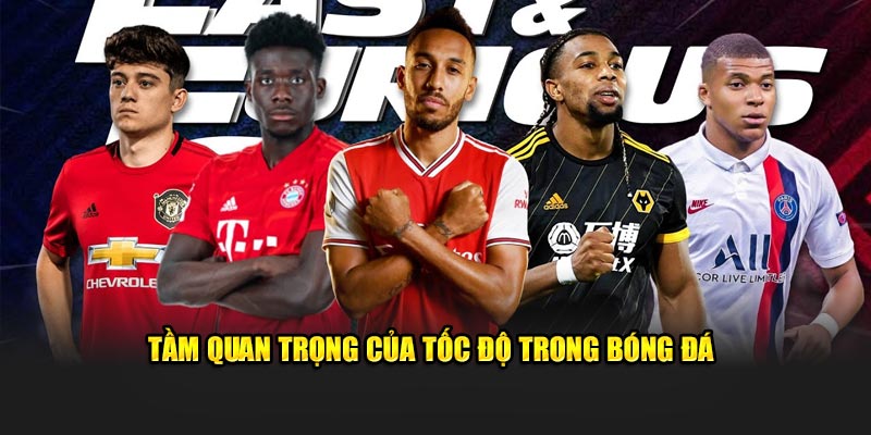 Cùng 90Phut TV Tìm hiểu vai trò của tốc độ trong bóng đá